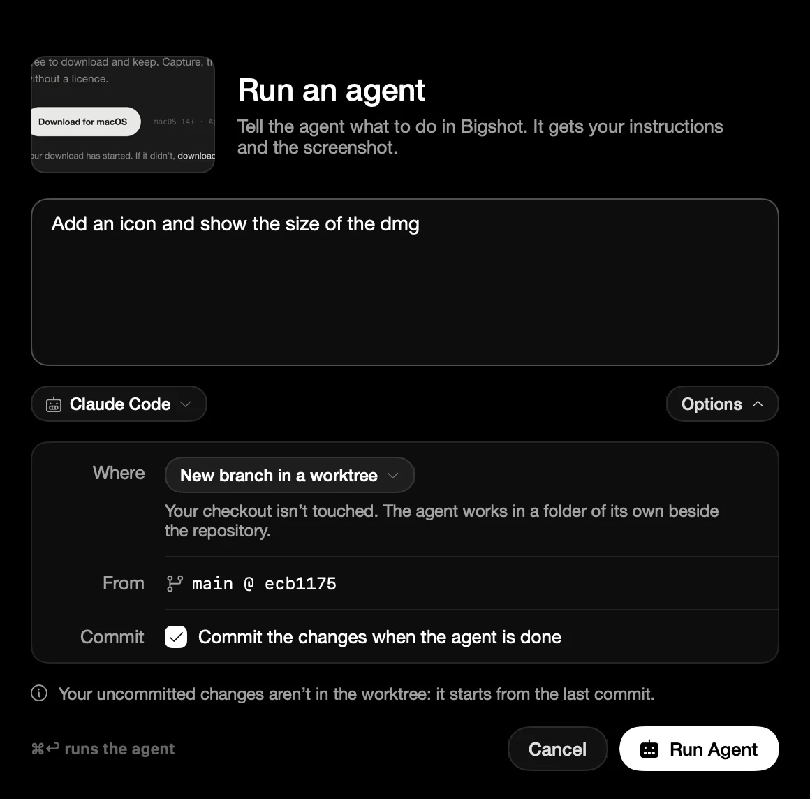 The Run an agent panel. A screenshot of the Download for macOS button sits beside the title, the instruction reads “Add an icon and show the size of the dmg”, Claude Code is the chosen agent, and Options is open: a new branch in a worktree, from main, with the changes committed when the agent is done.