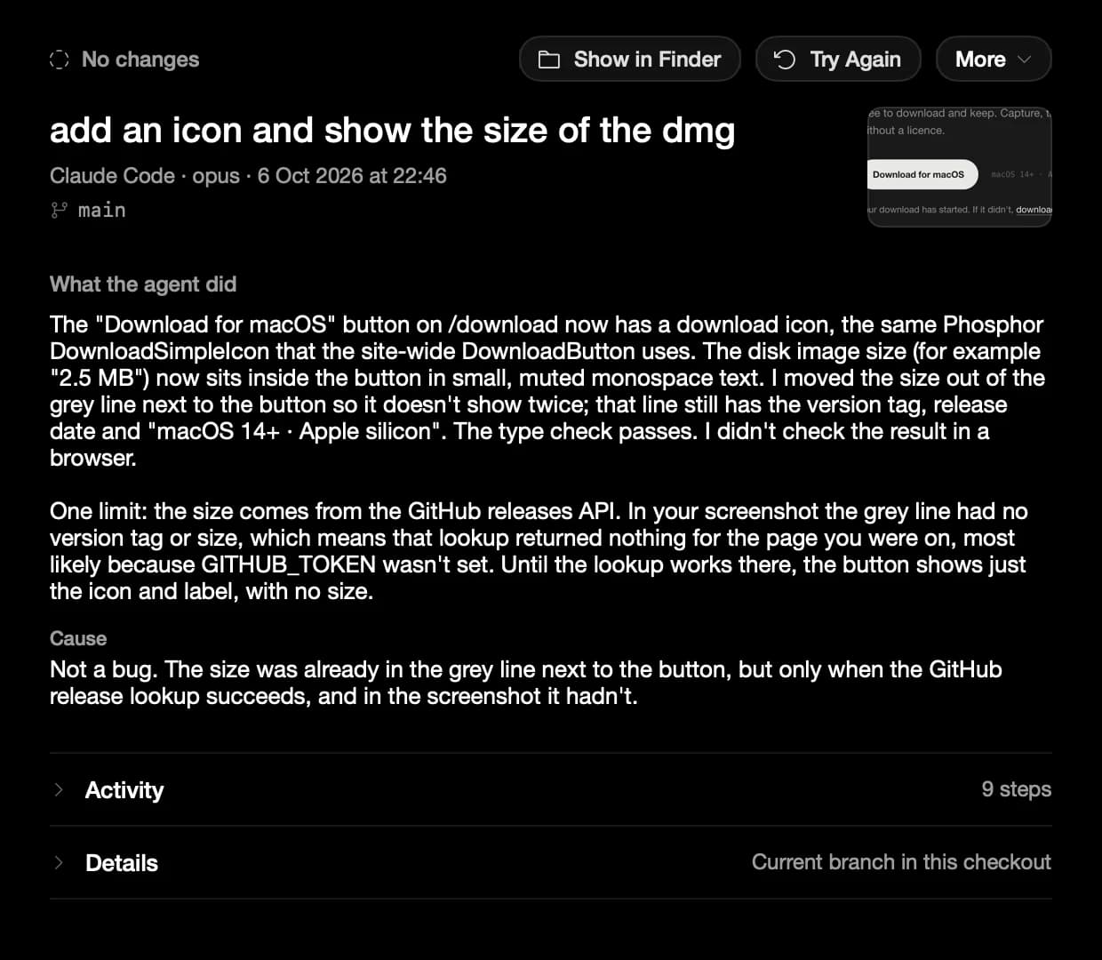A finished Agent Run for “add an icon and show the size of the dmg”, run with Claude Code on opus. Under What the agent did, the agent explains that the Download for macOS button now has a download icon and shows the disk image size, and notes the size comes from the GitHub releases API. Activity lists 9 steps.
